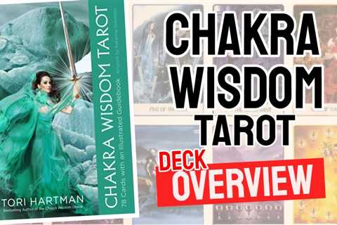 Chakra Wisdom Tarot Review (All 78 Tarot Cards Revealed)