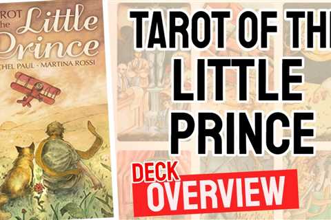 Tarot Of The Little Prince Review (All 78 Tarot Cards Revealed)