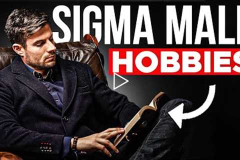 30 Incredible Sigma Male Hobbies