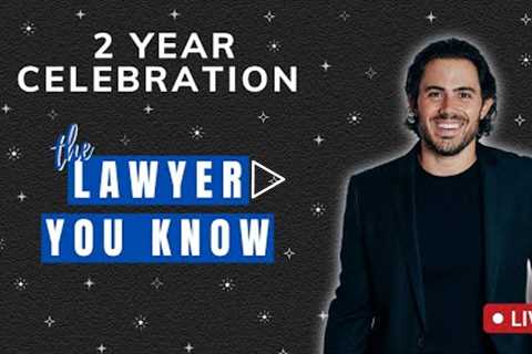 LIVE: Lawyer You Know 2 Year Celebration + Q & A! 🎉