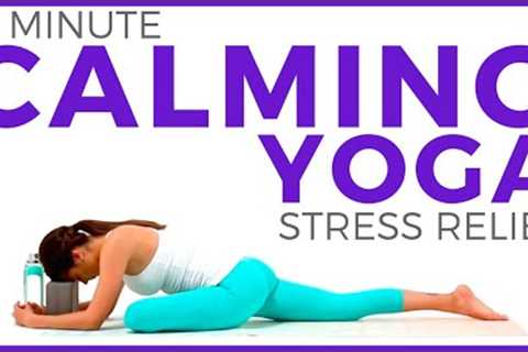 15 minute CALMING YOGA for Stress Relief and Anxiety