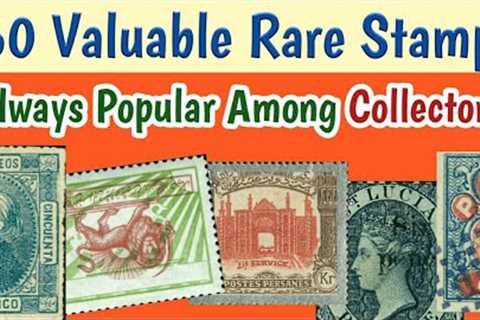 60 Rare Stamps Worth Money & Always Popular Among The Collectors | Old Stamps Values