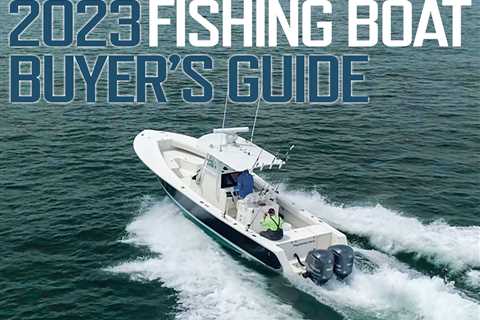 2024 Fishing Boat Buyer’s Guide