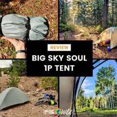 Long-Term Review: Big Sky Soul 1P Tent (Bikepacking and More)